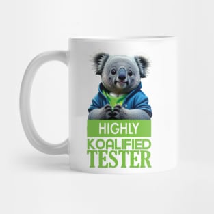 Just a Highly Koalified Tester Koala 3 Mug